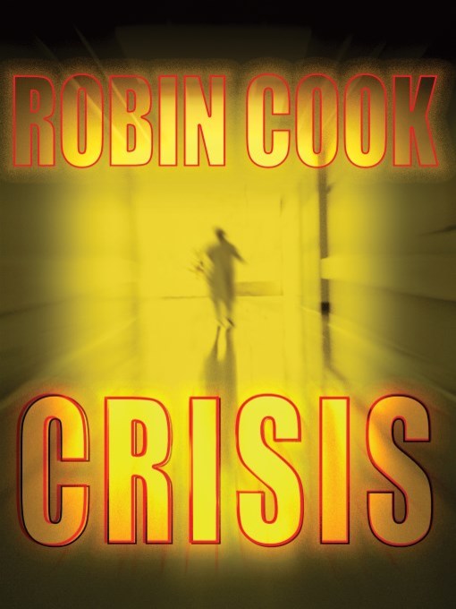 Title details for Crisis by Robin Cook - Available